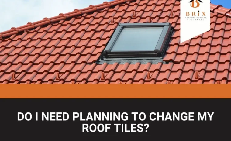 Do I Need Planning to Change My Roof Tiles?
